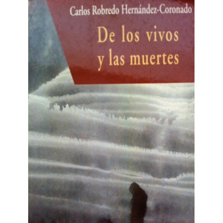DE LOS VIVOS Y LAS MUERTES